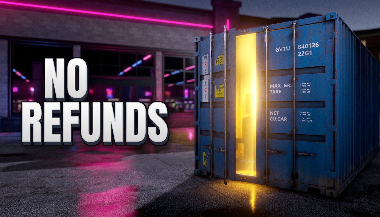 No Refunds key art: a shipping container glowing from inside, in front of a neon-lit arcade at night